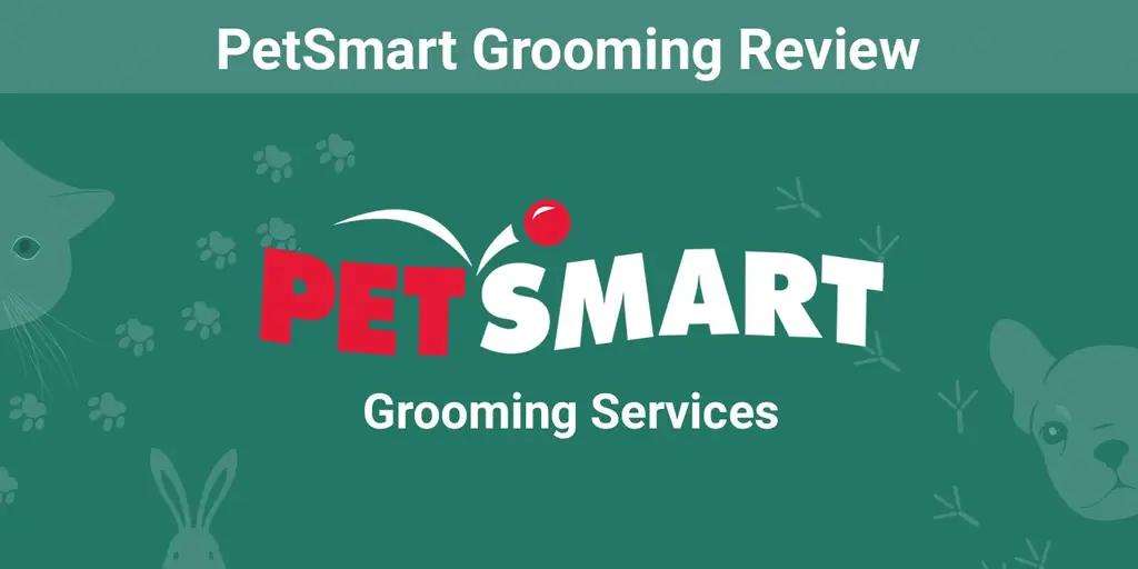 Κριτική PetSmart Grooming 2023: Υπηρεσίες, τιμές, αξιολογήσεις χρηστών και συχνές ερωτήσεις