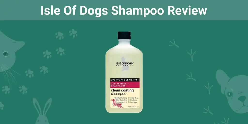 Isle Of Dogs Shampoo Review 2023: رأي الخبراء لدينا